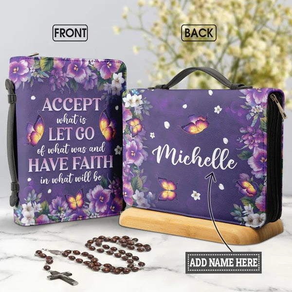Have Faith In What Will Be Custom Bible Cover