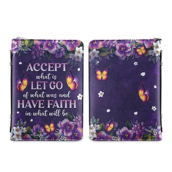 Have Faith In What Will Be Custom Bible Cover