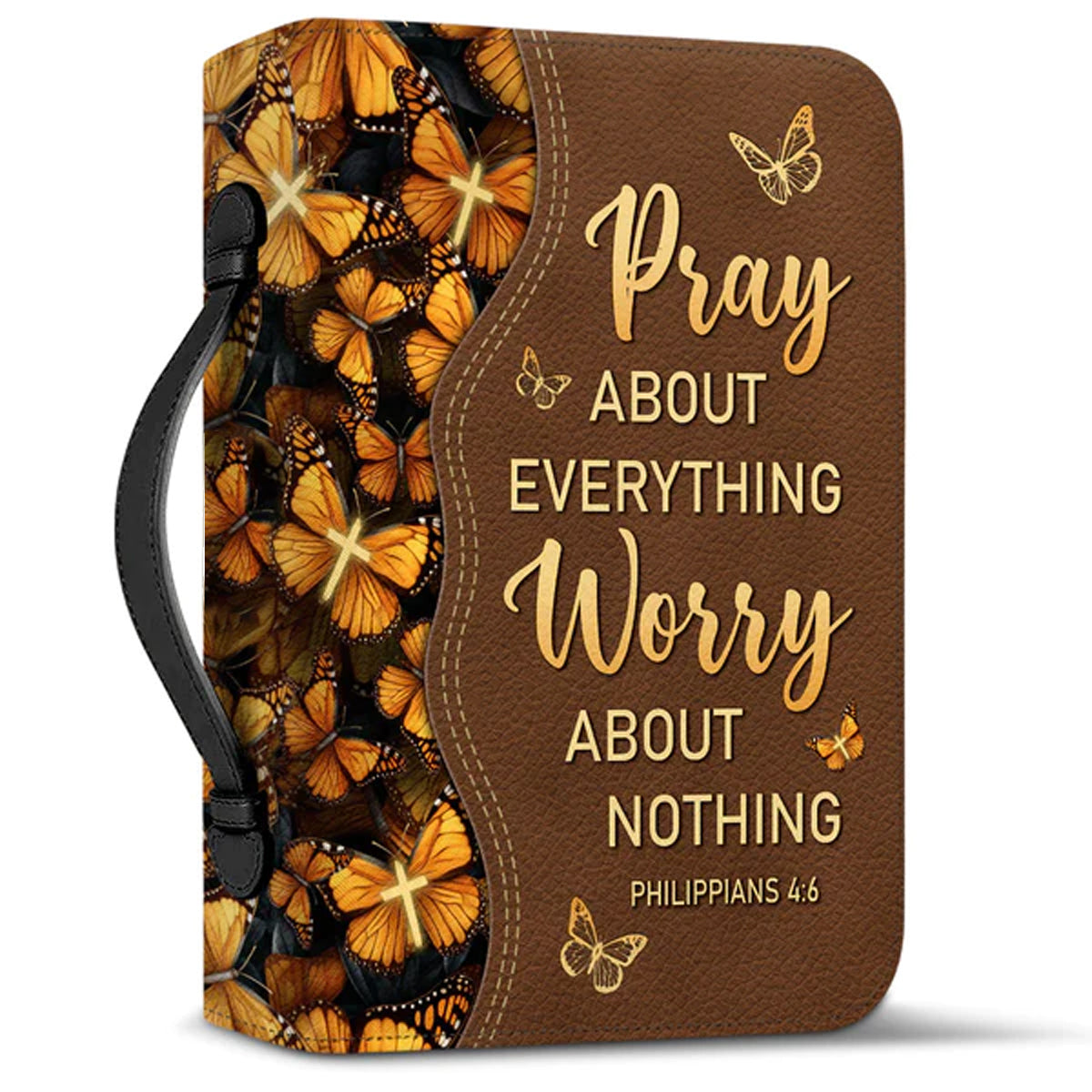 Monarch Butterfly Pray About Everything Bible Cover