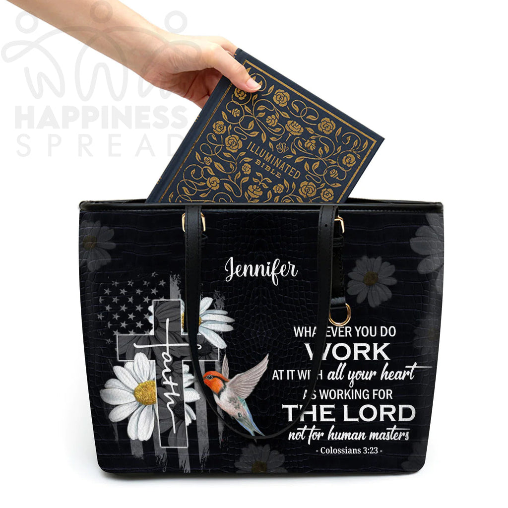 Work At It With All Your Heart Leather Tote Bag