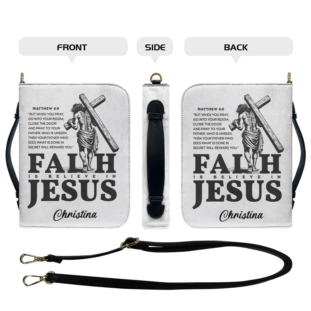 Faith Is Believe in Jesus Personalized Bible Cover