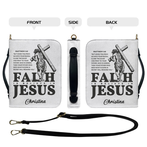 Faith Is Believe in Jesus Personalized Bible Cover