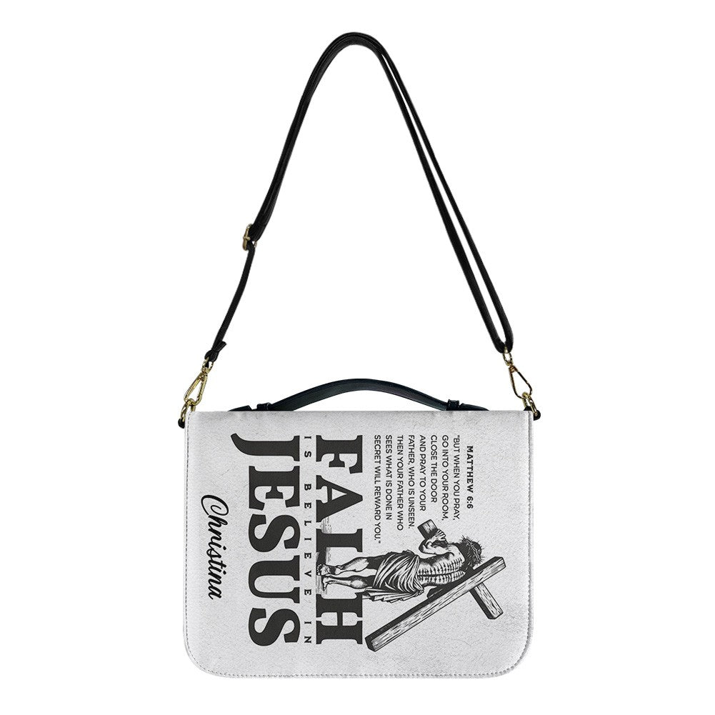 Faith Is Believe in Jesus Personalized Bible Cover