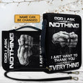 Personalized God I Ask For Nothing Bible Cover