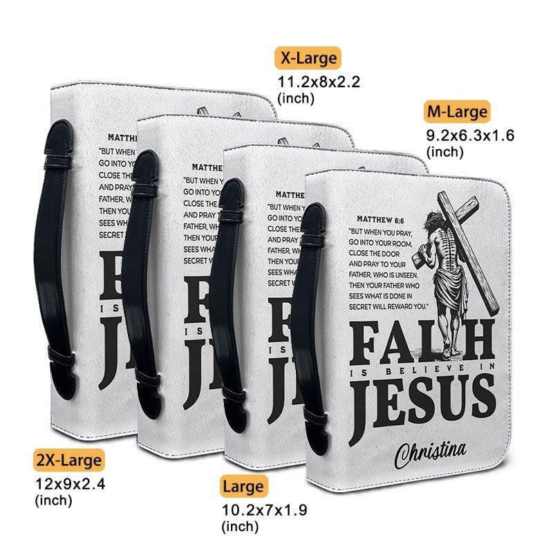Faith Is Believe in Jesus Personalized Bible Cover
