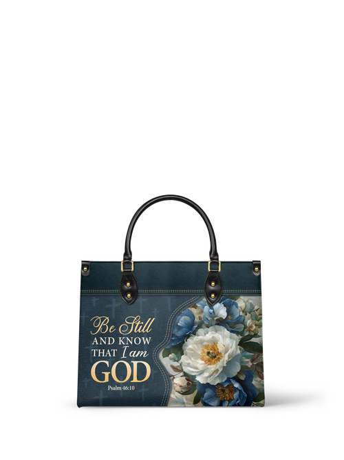 Be Still And Know Psalm 46:10 Leather Handbag