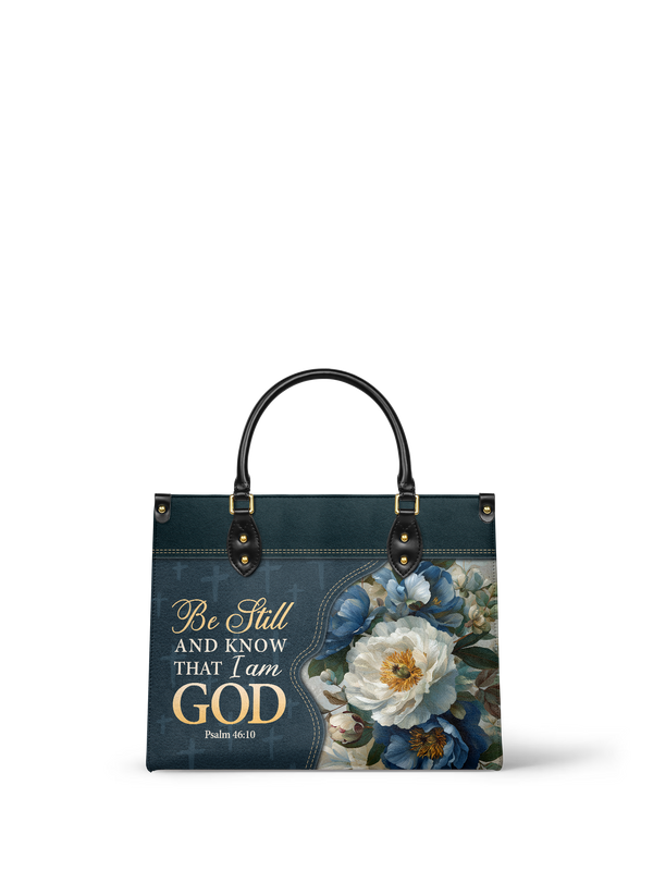 Be Still And Know Psalm 46:10 Leather Handbag