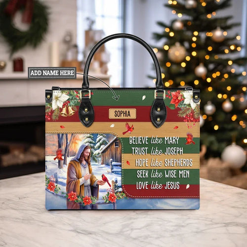 Believe Like Mary Trust Like Joseph Leather Bag